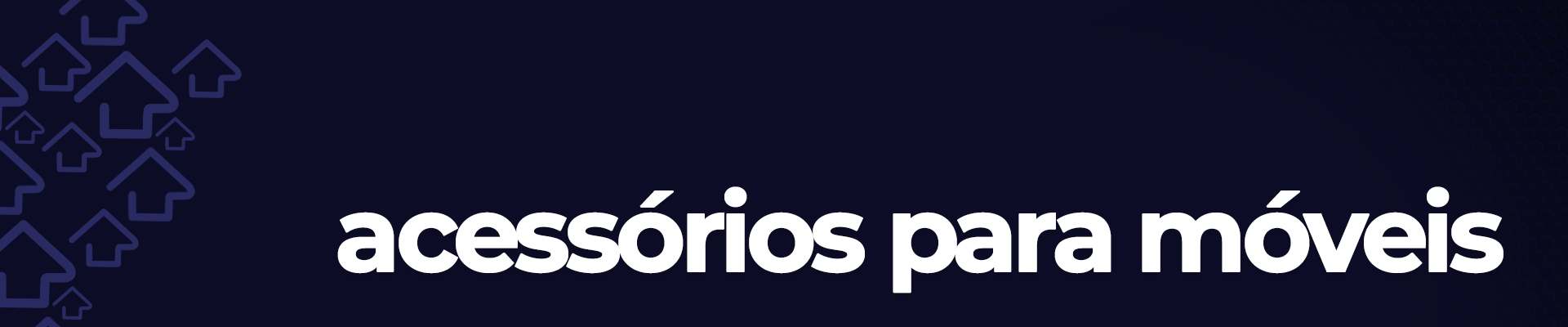 Acessórios para Móveis